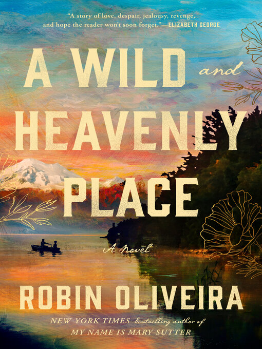 Title details for A Wild and Heavenly Place by Robin Oliveira - Wait list